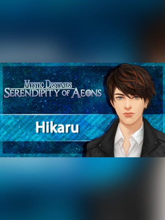 Capa de Mystic Destinies: Serendipity of Aeons - Hikaru: Book II