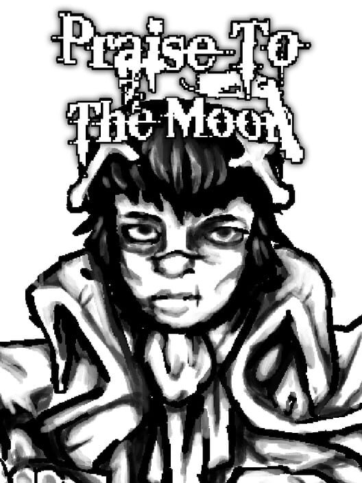Praise To The Moon