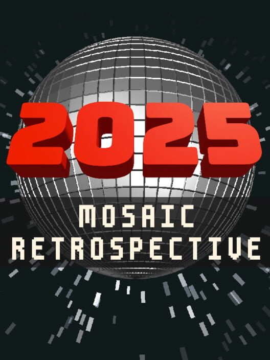 2025: Mosaic Retrospective