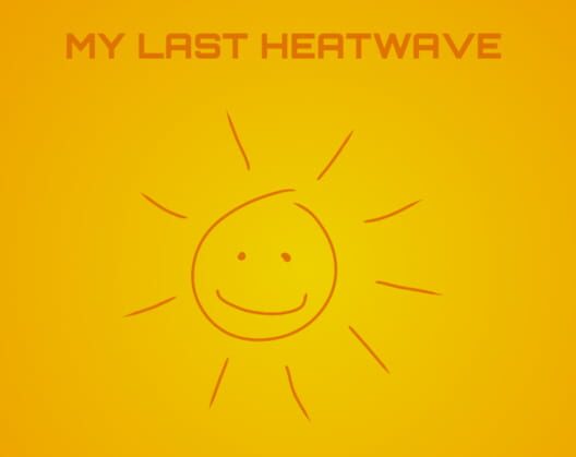 My Last Heatwave