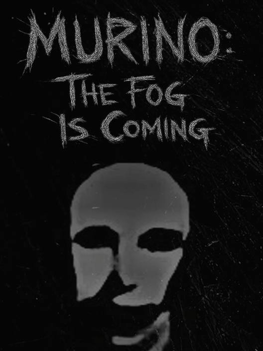 Murino: The Fog Is Coming