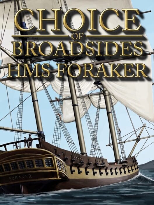Choice of Broadsides: HMS Foraker poster