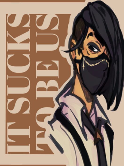 Capa de It Sucks to Be Us