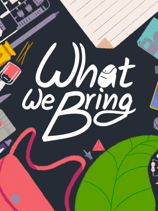 What We Bring