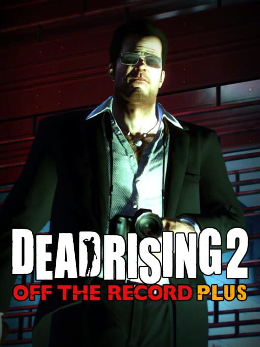 Dead Rising 2: Off the Record Plus - A Fan-Made Expansion 封面