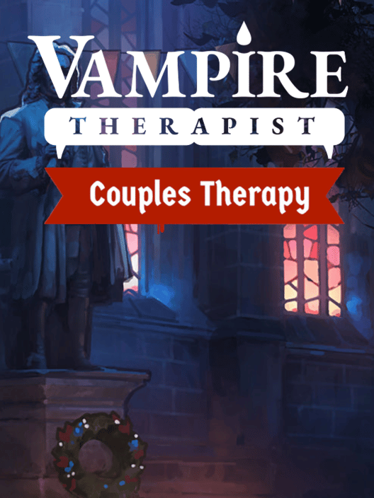 Vampire Therapist: Couples Therapy