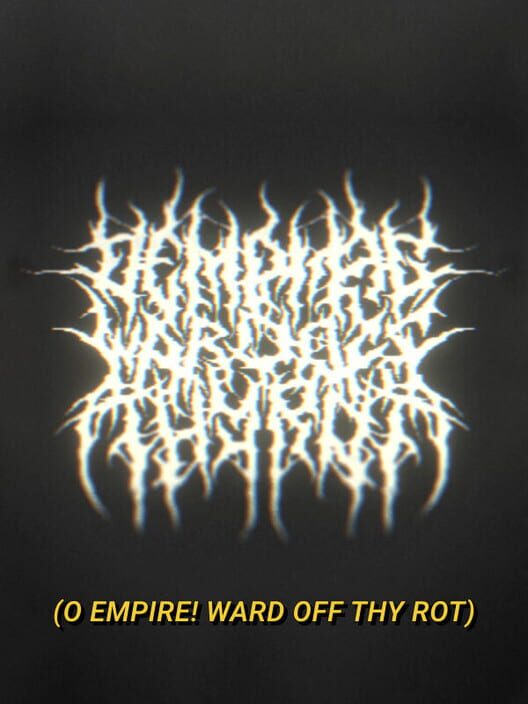 O Empire! Ward off Thy Rot