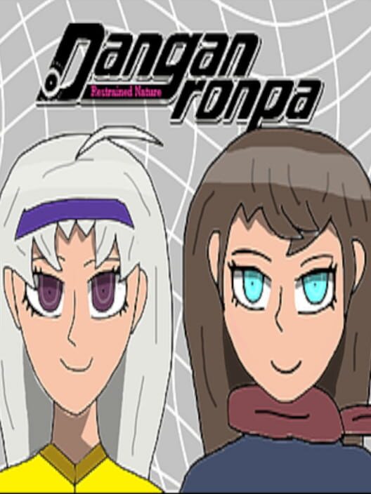Danganronpa: Restrained Nature