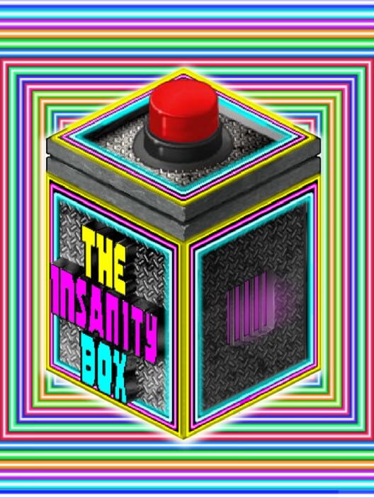 The Insanity Box