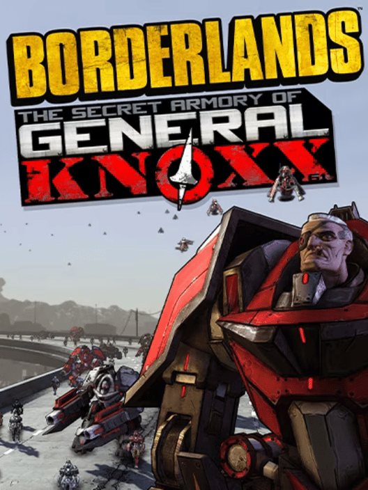 Borderlands: The Secret Armory of General Knoxx