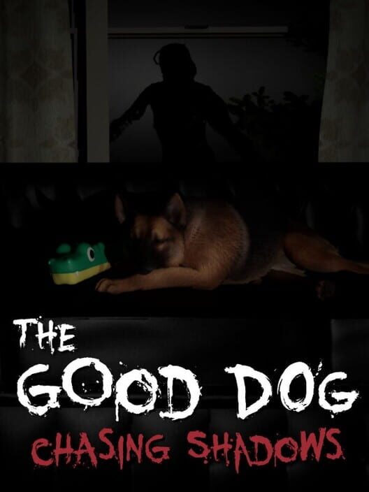 The Good Dog: Chasing Shadows