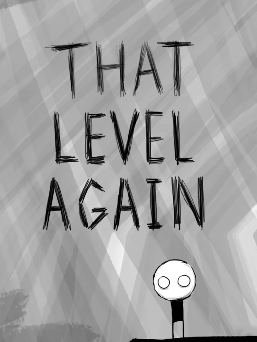 That Level Again