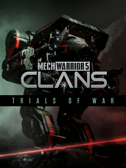 MechWarrior 5: Clans - Trials of War