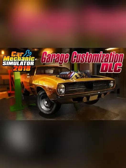 Car Mechanic Simulator 2018: Garage Customization