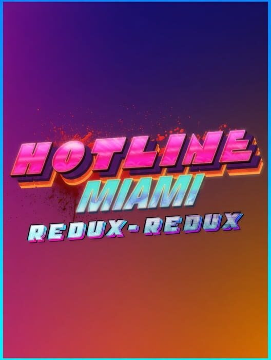 Hotline Miami: Redux-Redux cover