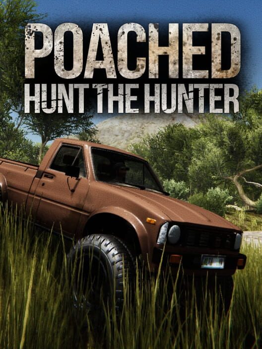 Poached : Hunt The Hunter