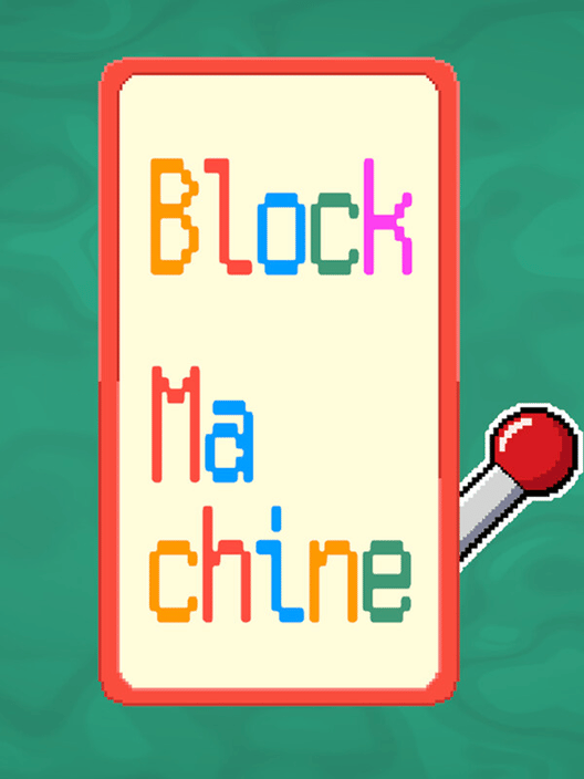 Block Machine
