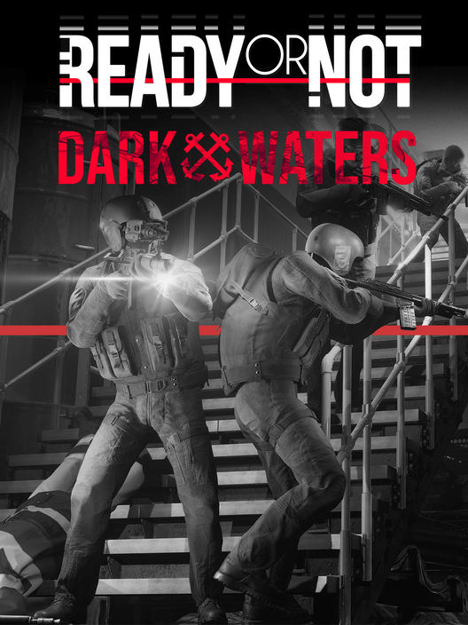 Ready or Not: Dark Waters