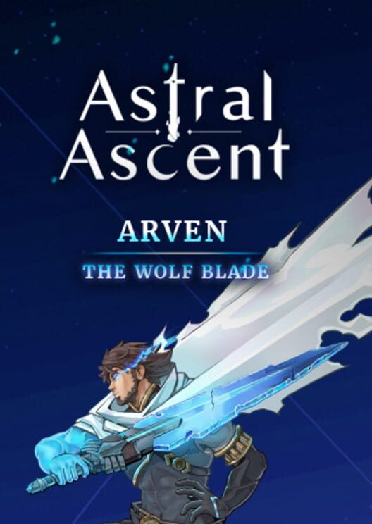 Astral Ascent: Arven - The Wolf Blade