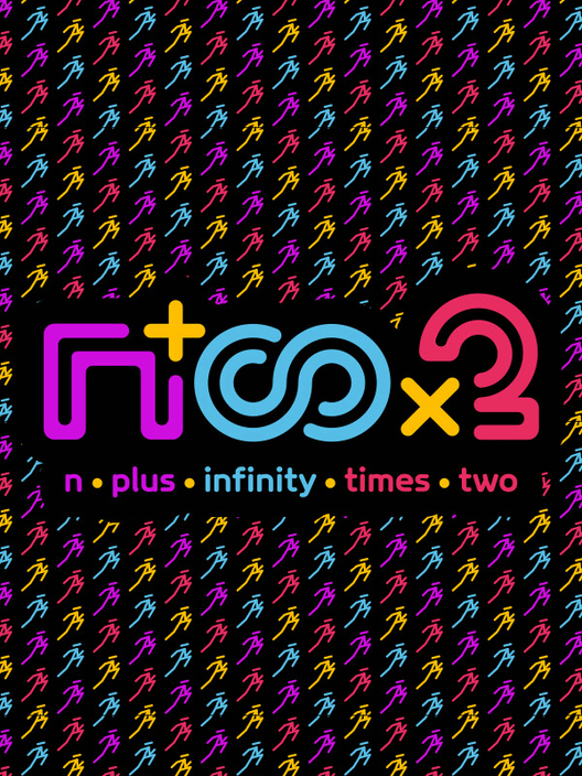 N Plus Infinity Times Two