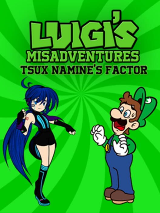 Luigi's Misadventures: Tsux Namine's Factor cover
