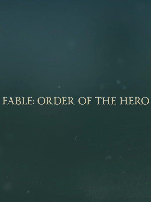 Fable: Order of the Hero