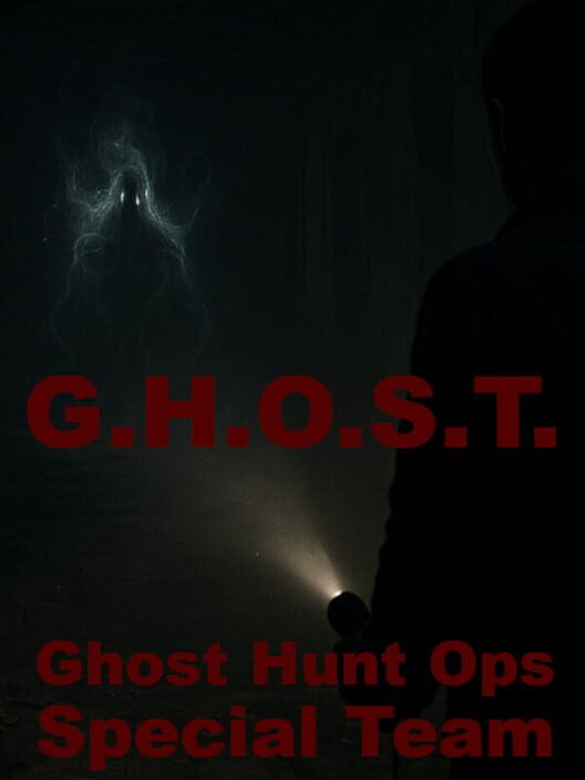 G.H.O.S.T.: Ghost Hunt Ops Special Team
