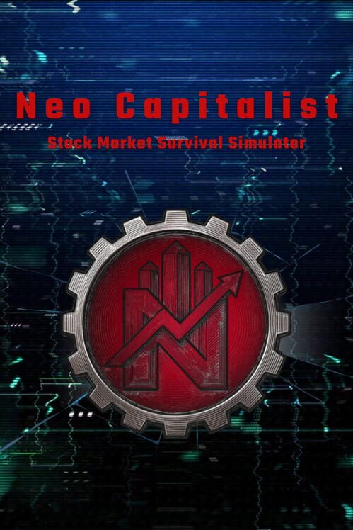 Neo Capitalist: Stock Market Survival Simulator Cover