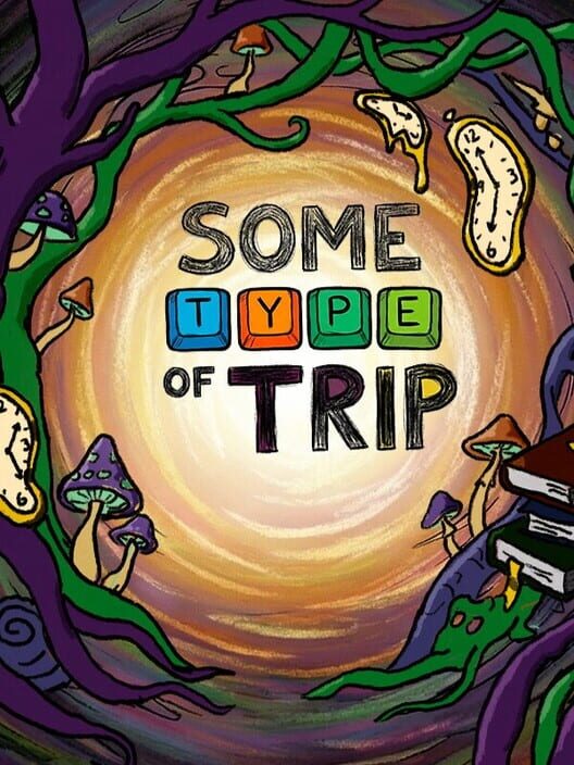 Some Type of Trip