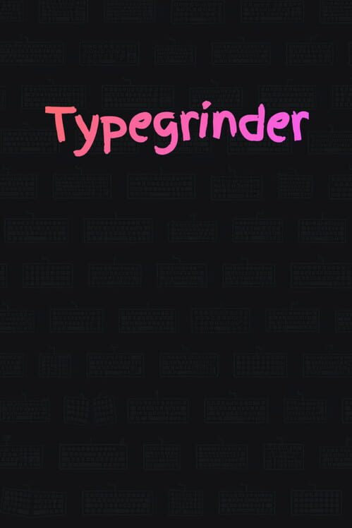 Typegrinder
