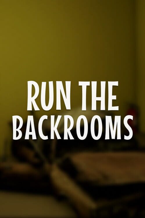 Run the Backrooms