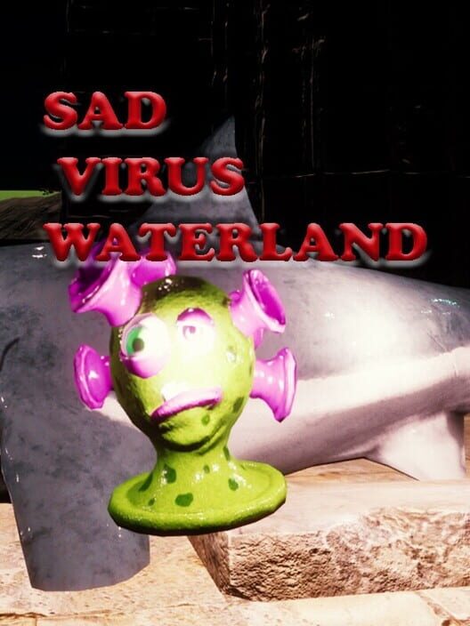 Sad Virus Waterland poster