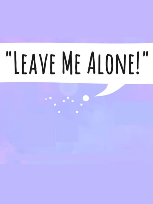 Leave Me Alone! Cover