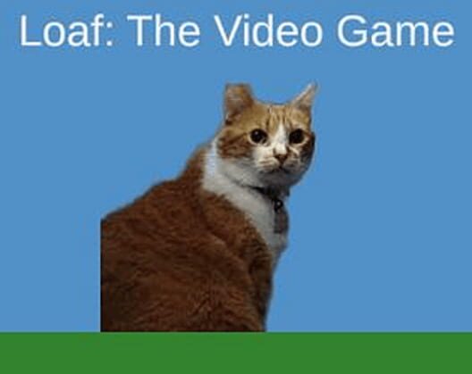 Loaf: The Video Game poster