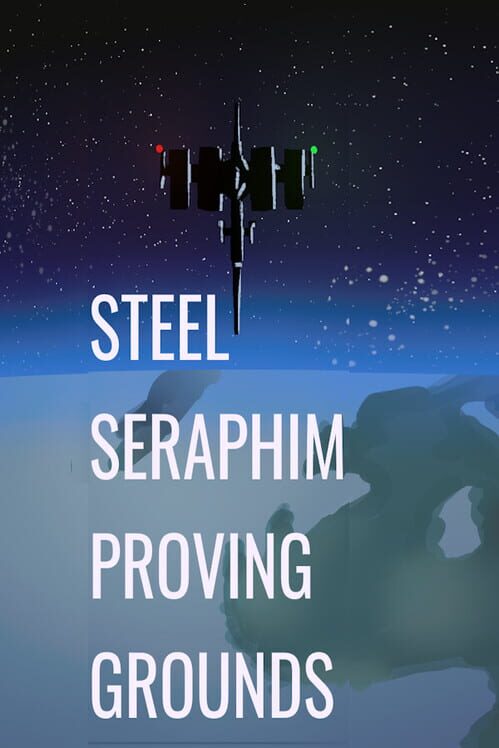Steel Seraphim: Proving Grounds
