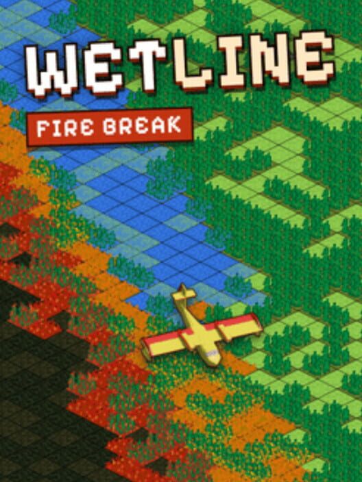 Wetline: Fire Break Cover