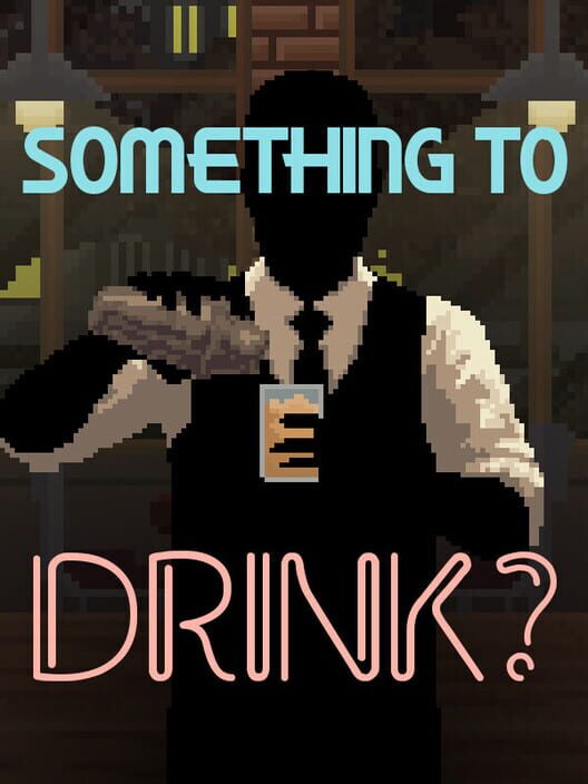 Something to Drink?