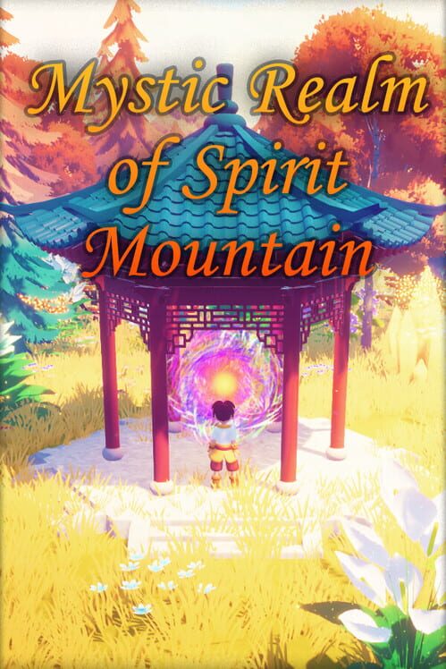 Cultivation: Mystic Realm of Spirit Mountain