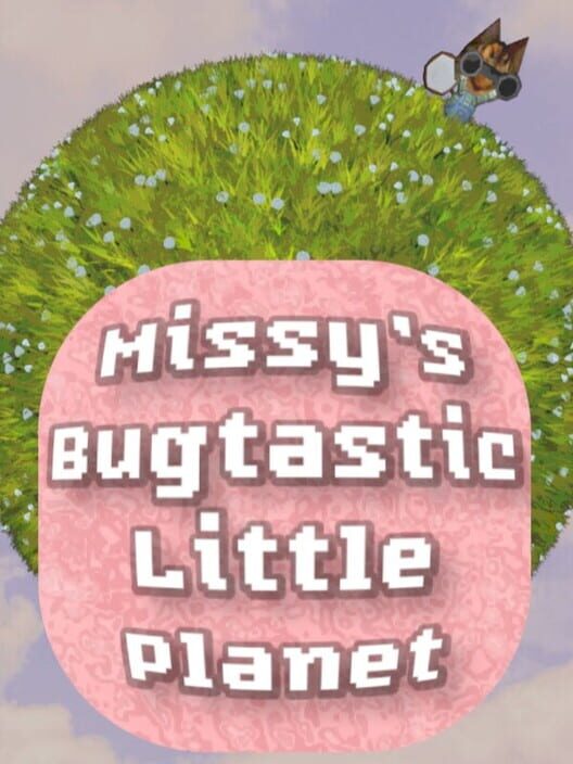 Missy's Bugtastic Little Planet Cover