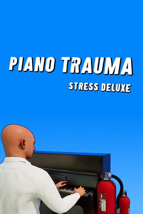 Piano Trauma: Stress Deluxe