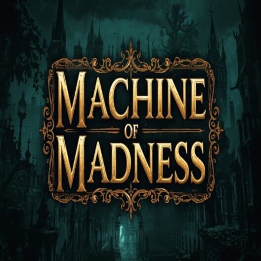 Machine of Madness