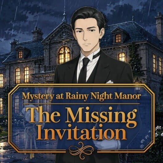 Mystery at Rainy Night Manor: The Missing Invitation