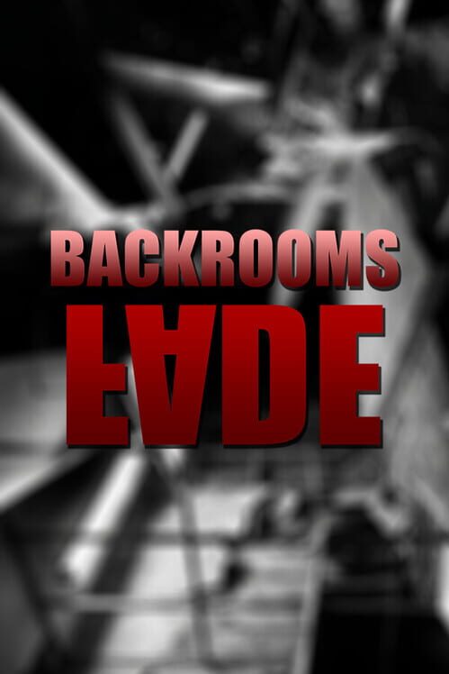 Backrooms: Fade