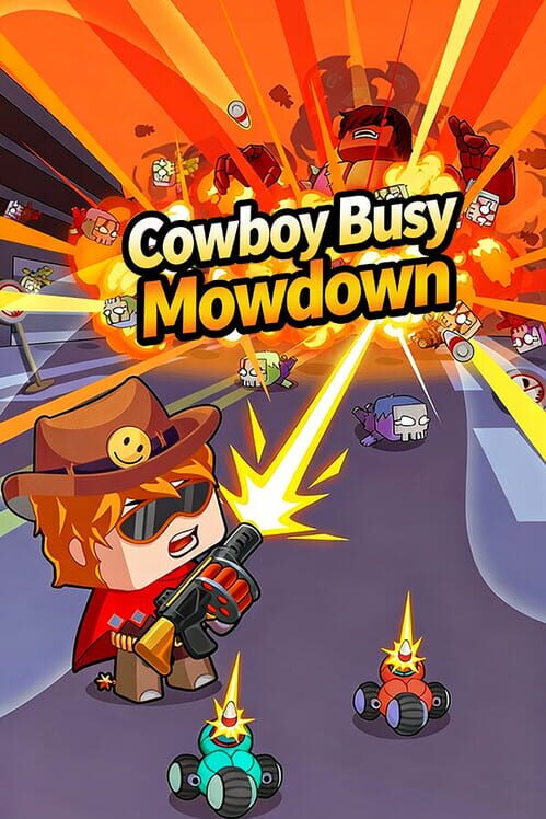 Cowboy Busy: Mowdown