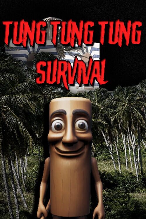 Tung Tung Tung Survival