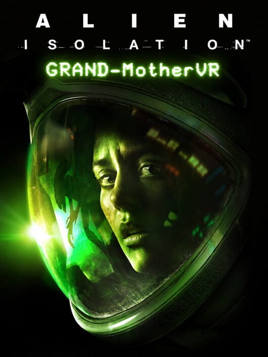 Alien: Isolation GRAND-MotherVR 封面