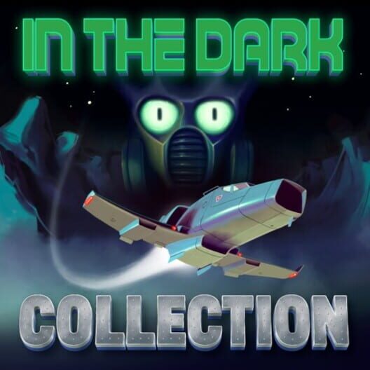 In The Dark Collection