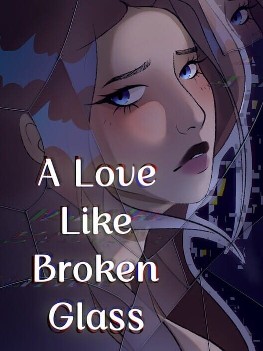 A Love Like Broken Glass