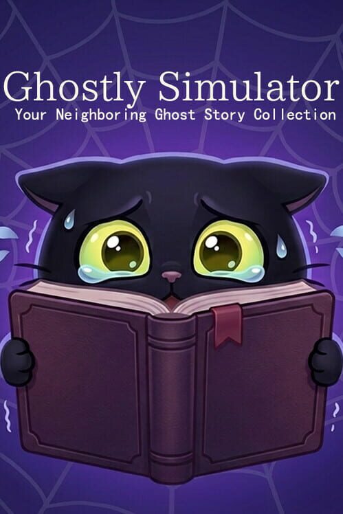 Ghostly Simulator: Your Neighboring Ghost Story Collection Cover