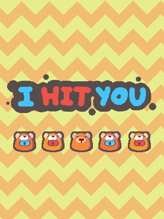 I Hit You